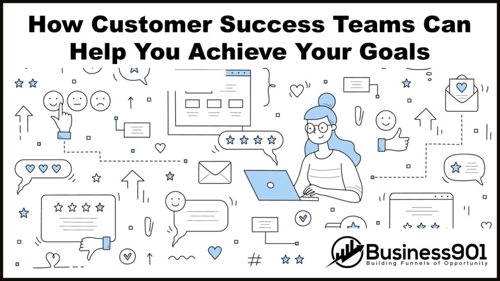 how-customer-success-teams-can-help-you-achieve-your-goals