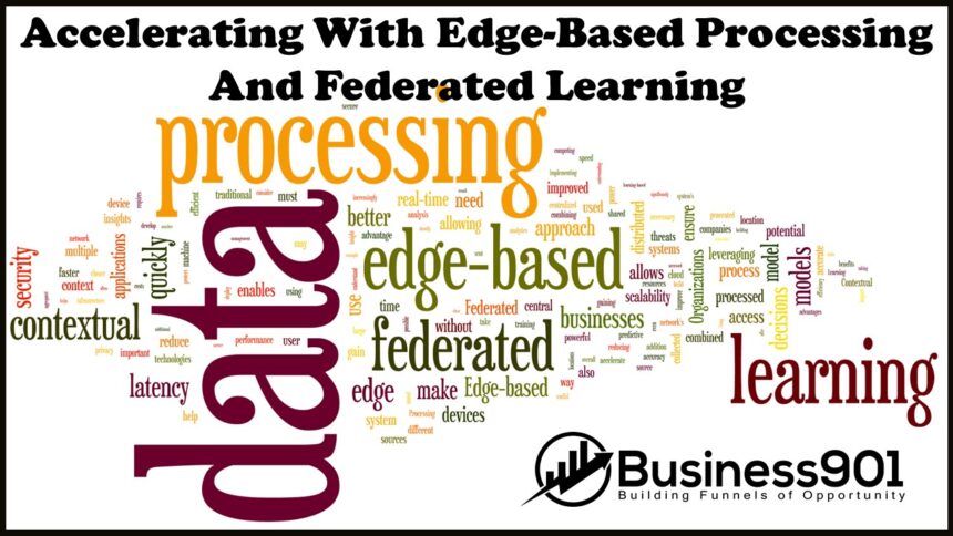Edge-Based Process and Federated Learning